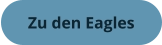 Zu den Eagles